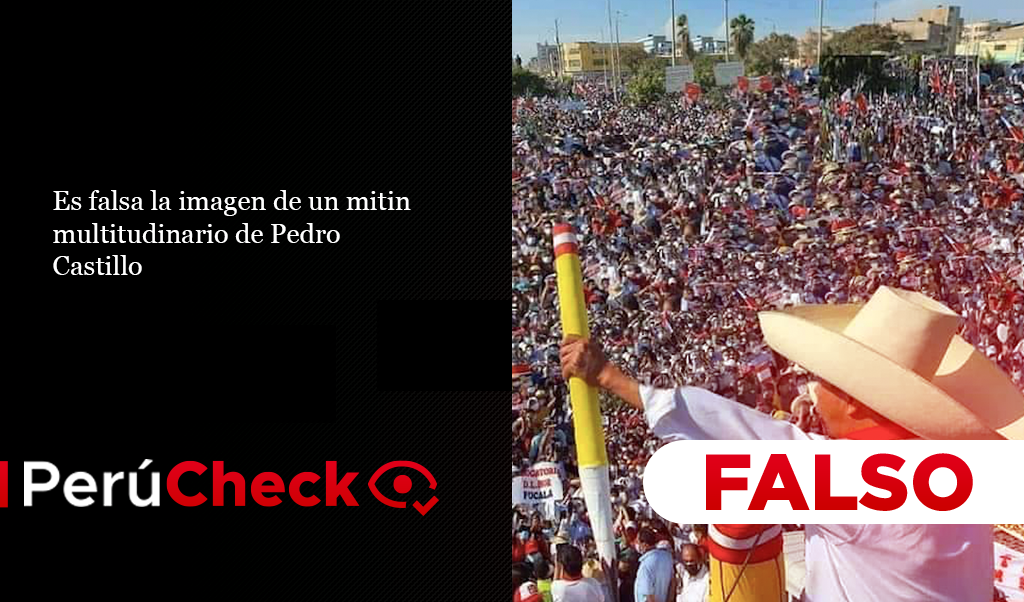Es falsa la imagen de un mitin multitudinario de Pedro Castillo